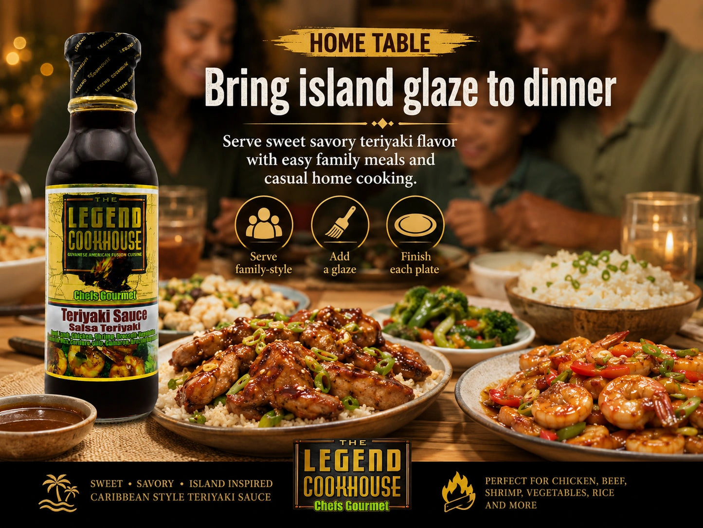 Legend Cookhouse Teriyaki Sauce with a shared home dinner setup and baked bring island glaze to dinner callouts.