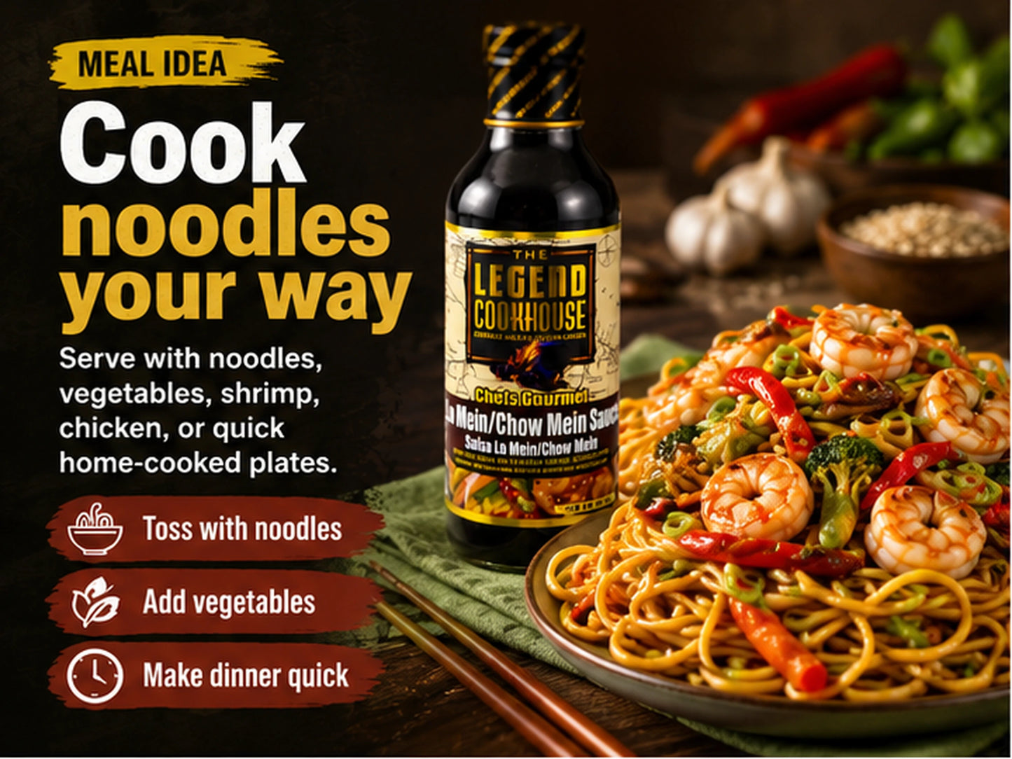 Legend Cookhouse Chow Mein and Lo Mein Sauce with a plated noodle meal, vegetables, shrimp, and baked cook noodles your way meal idea callouts.