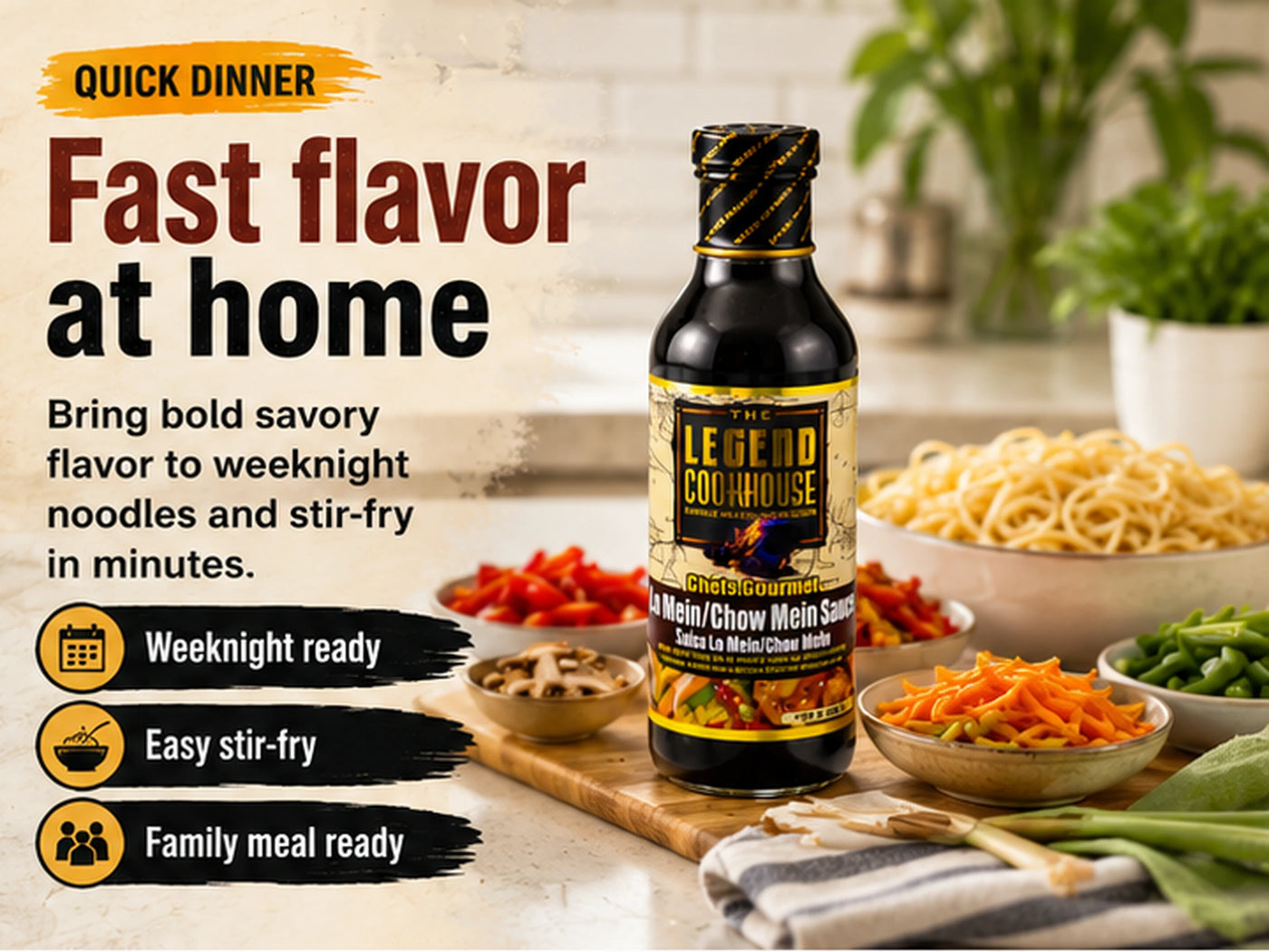Legend Cookhouse Chow Mein and Lo Mein Sauce in a bright home kitchen with noodles, vegetables, and baked fast flavor at home quick dinner callouts.