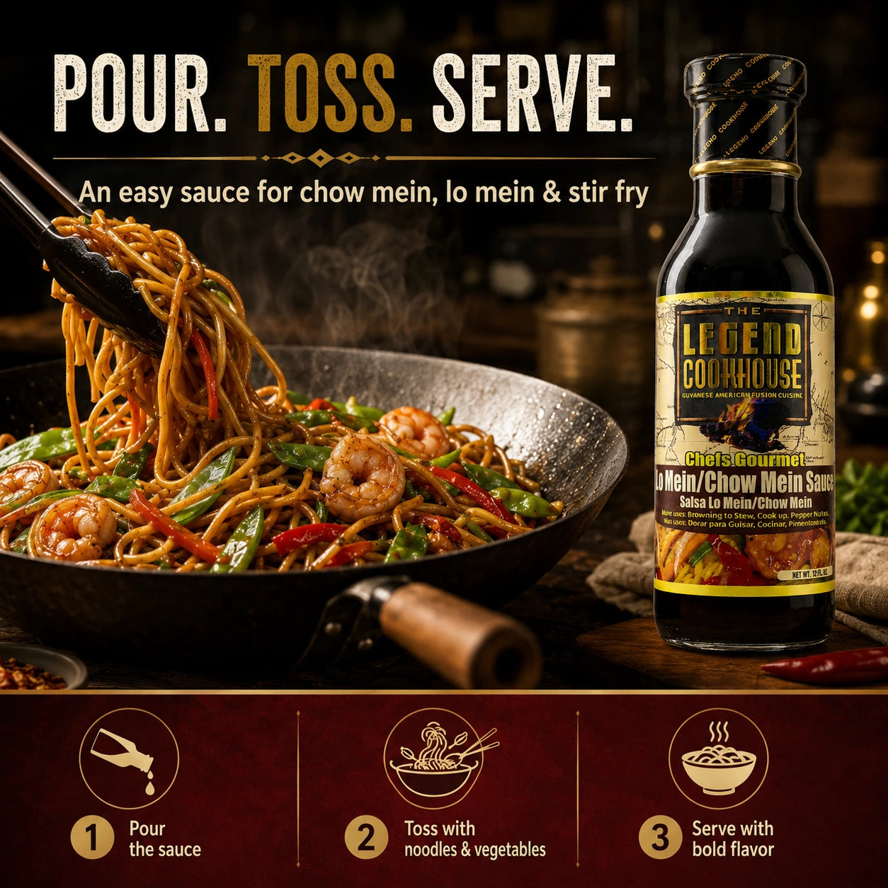 Legend Cookhouse Lo Mein Chow Mein Sauce bottle beside a wok of noodles with step infographic showing pour the sauce, toss with noodles and vegetables, and serve with bold flavor.