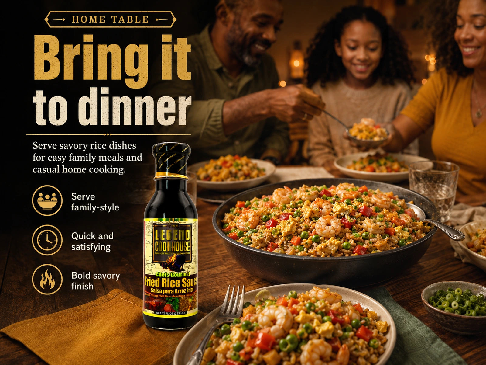 Fried Rice Sauce bottle on a home dinner table with family-style fried rice serving and Bring it to dinner callouts.