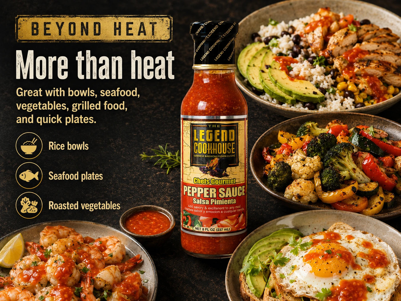 Legend Cookhouse Pepper Sauce with rice bowls, seafood, vegetables, and baked more than heat versatility callouts.