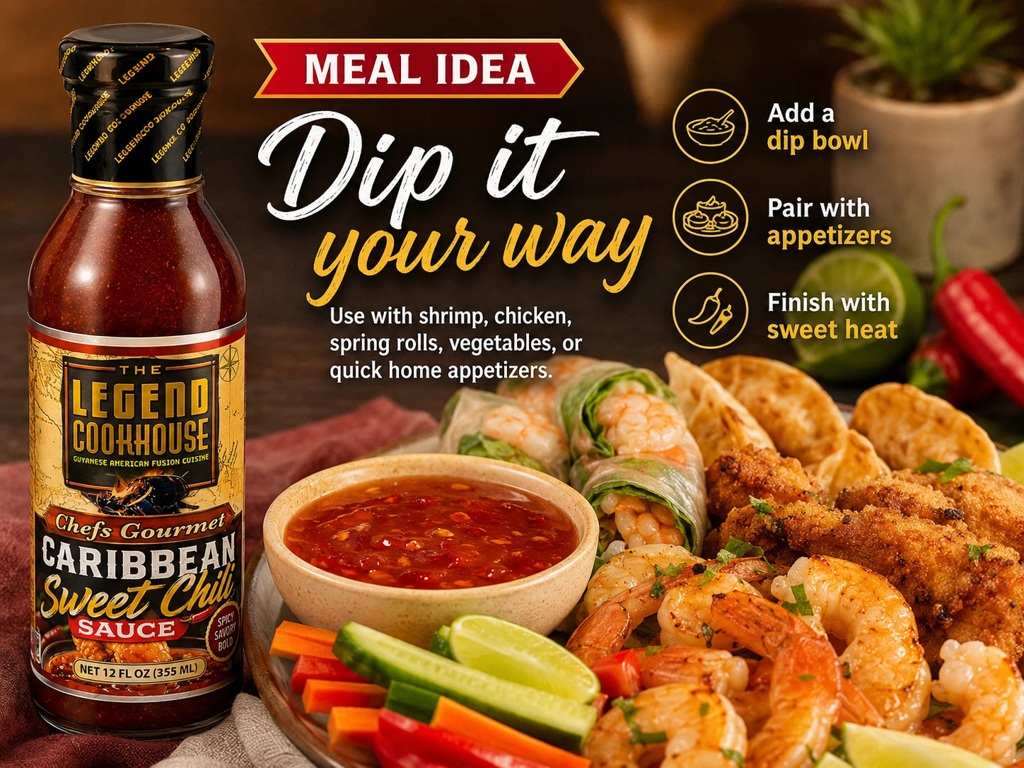 Legend Cookhouse Sweet Chili Sauce with appetizers, dipping bowl, shrimp, spring rolls, and baked Dip It Your Way meal idea callouts.