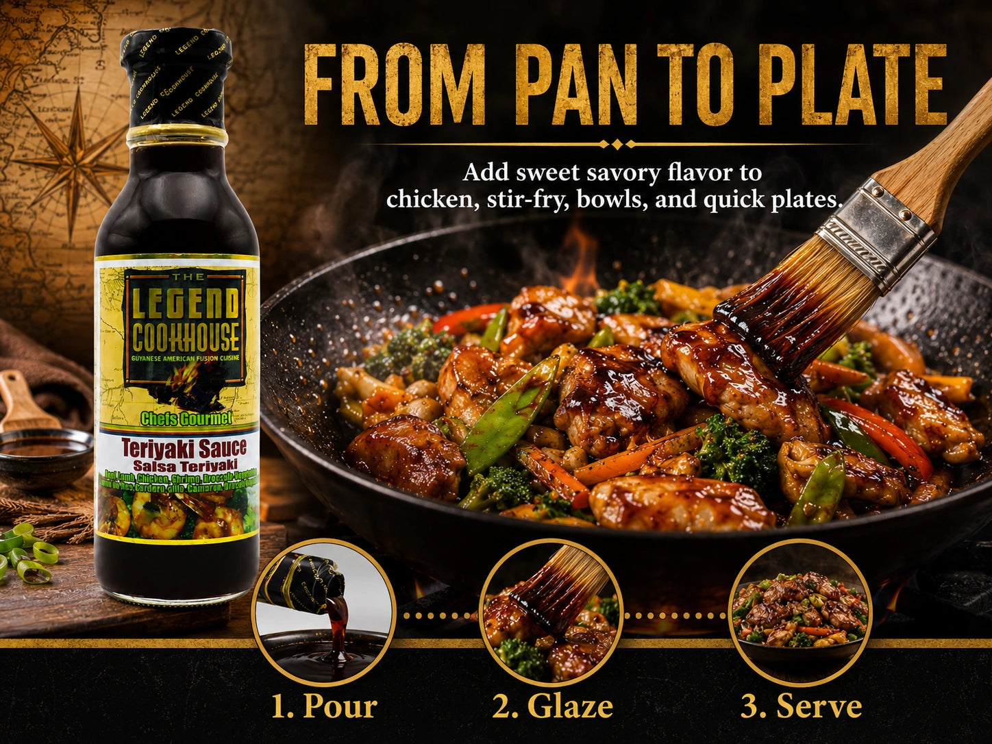 Legend Cookhouse Teriyaki Sauce in a from pan to plate action scene with glossy glaze added to chicken, stir-fry vegetables, or rice bowls.