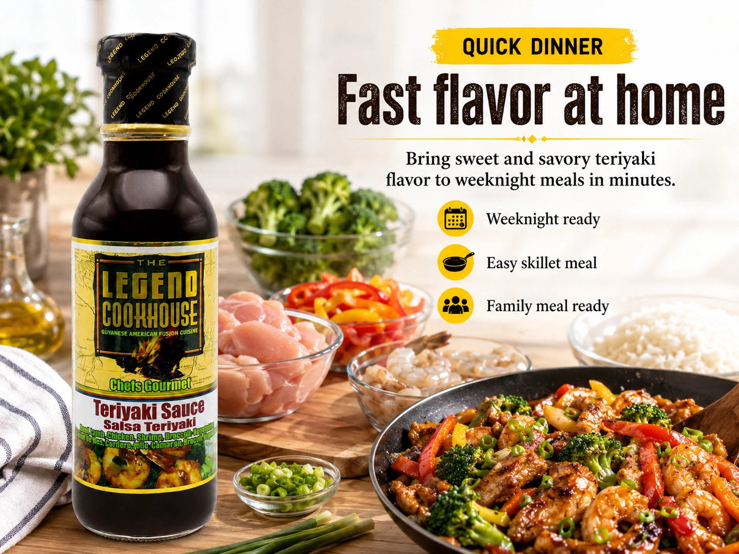 Legend Cookhouse Teriyaki Sauce in a bright home kitchen with chicken, vegetables, rice, and baked fast flavor at home quick dinner callouts.