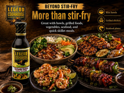Legend Cookhouse Teriyaki Sauce with rice bowls, grilled chicken, seafood, vegetables, and baked more than stir-fry versatility callouts.